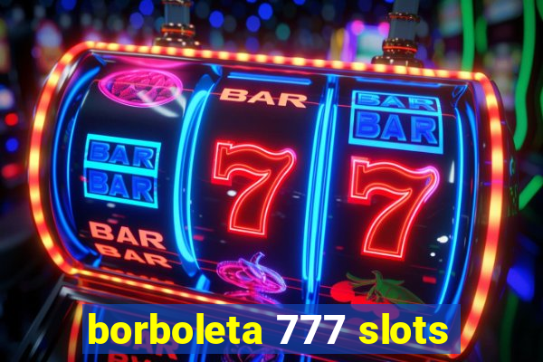 borboleta 777 slots